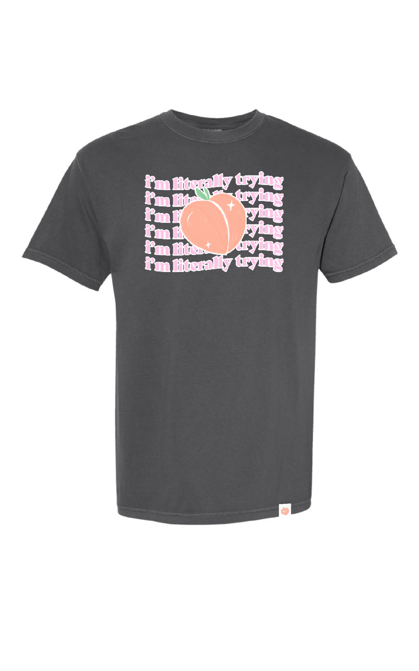 I'm Literally Trying Tee