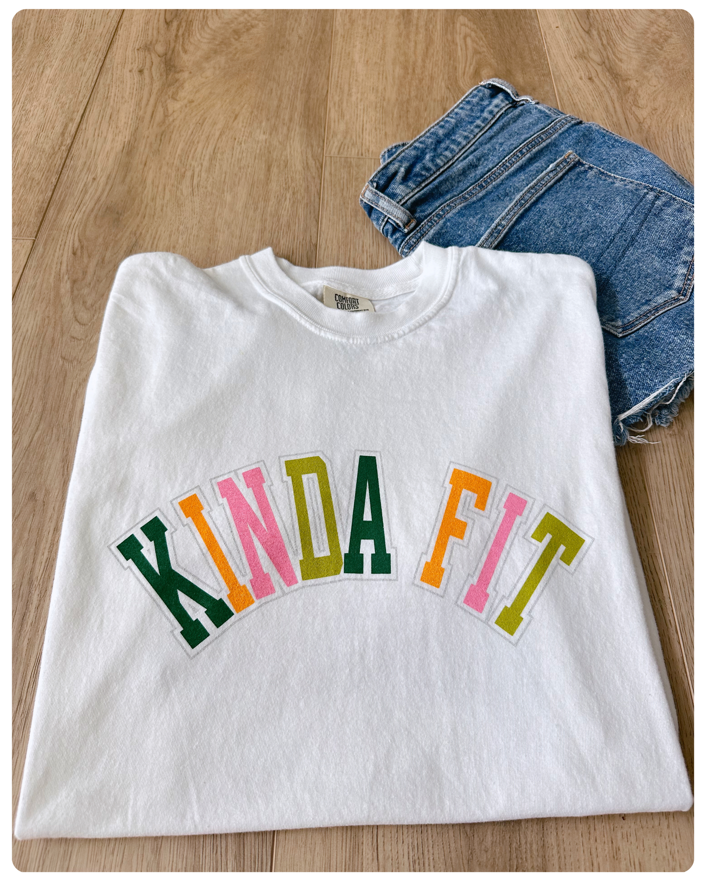 Kinda Fit Tee
